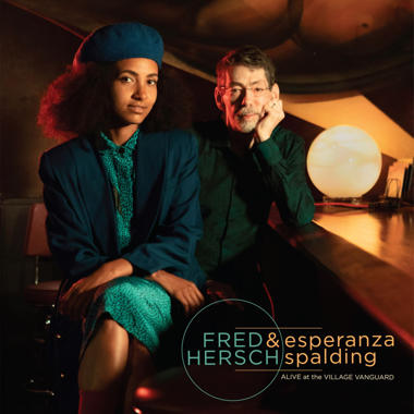 Esperanza Spalding and Fred Hersch -  Alive at the Village Vanguard